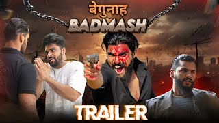 बेगुनाह BADMASH ||  TRAILER || MANISH SAHU