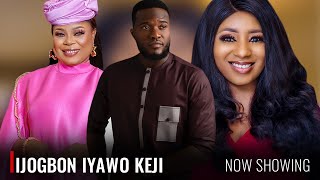 IJOGBON IYAWO KEJI - A Nigerian Yoruba Movie Starring - Mide Martins,Funke Etti,Mustapha S holagbade