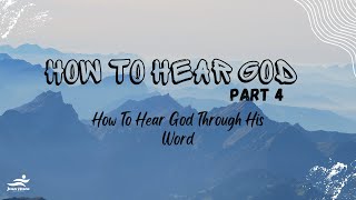 How To Hear God - Part 4: How To Hear God Through His Word // Pastor Agu Irukwu //Jesus House London