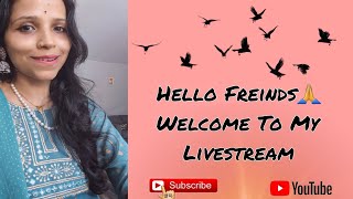 Hello Freinds Namaste 👋 welcome to my Livestream