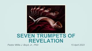 Sabbath Service 04/15/2023 - The Seven Trumpets of Revelation