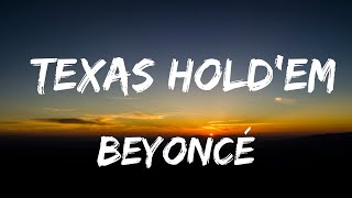 Beyoncé - TEXAS HOLD'EM (Lyrics )