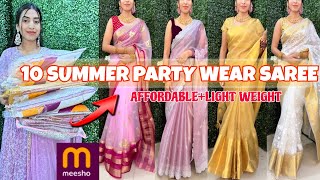 10 SUMMER WEDDING/PARTY WEAR SAREE HAUL|MEESHO PARTY WEAR ORGANZA SAREE HAUL|AFFORDABLE+LIGHT WEIGHT