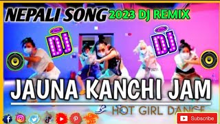 JAUNA KANCHI JAM CHANDRAGIRIHILL nepali dj song nepali dj remix new nepali dj song 2080 Rachinarimal