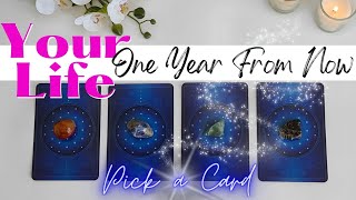 Your Life One Year From Now PICK A CARD 🔮💕💵 TIMELESS TAROT CARD READING