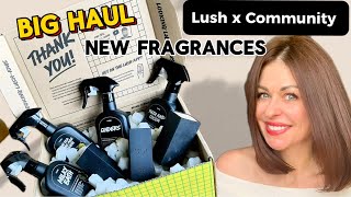 LUSH X COMMUNITY NEW FRAGRANCES HAUL ❤️