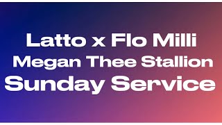 Latto - Sunday Service ft. Megan Thee Stallion, Flo Milli (Remix) (Lyrics)