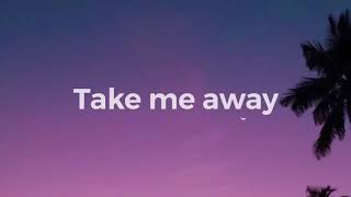 Take me away (plz read in description)