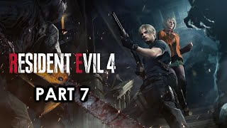 Resident Evil 4 Remake Part 7