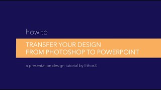 Presentation Design Tutorial: How To Use Photoshop with Powerpoint