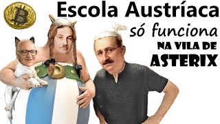 Escola Austríaca só funciona na vila de Asterix