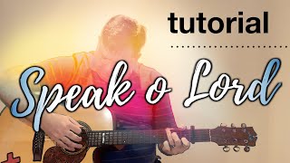 Speak o lord | guitar tutorial