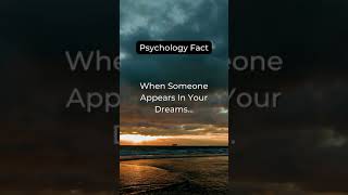 When Someone Appears In Your Dream - Psychology Fact