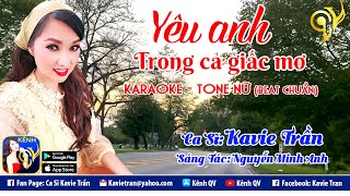 Yêu Anh Trong Cả Giấc Mơ | Ca Sĩ: Kaive Trần |  Karaoke Tone Nữ - Beat Chuẩn