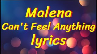 Maléna - Can't Feel Anything (Lyrics)