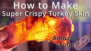 How to Get Crispy Chicken Skin and Turkey Skin After Sous Vide