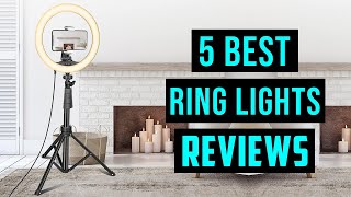 Best Ring Lights 2023 | Top 5 Best Ring Lights 2024 - Reviews