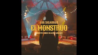 Los Zigarros - El Monstruo (directo Circo Raluy Legacy)