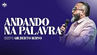 ANDANDO NA PALAVRA   -  AO VIVO -  BISPO GILBERTO SERVO  - RADIO GOSPEL