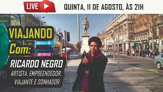 Live com o artista e viajante RICARDO NEGRO, quinta-feira dia 11 de Agosto