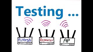 Testing ASUS [AiMesh] [Repeater] [Access Point] Whole-home WiFi