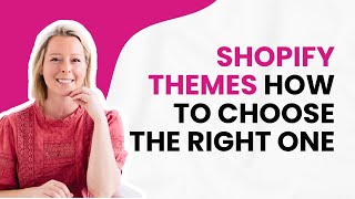 How To Choose The Right Shopify Theme