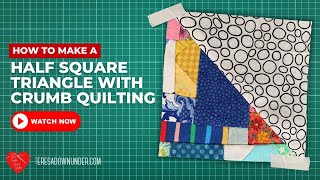 How to make a half square triangle (HST) with crumb quilting