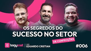 De CHÃO DE FÁBRICA a CEO! HISTÓRIAS de SUCESSO no E-COMMERCE com Eduardo Cristian | EP06 BAGYCAST