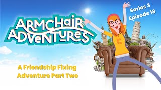 Armchair Adventures - A Friendship Fixing Adventure Part 2 (Join-in Story Podcast For Kids)