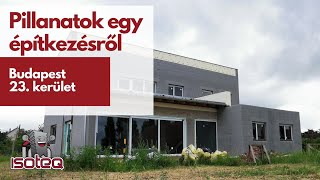 Pillanatok egy építkezésről - Budapest 23. kerület