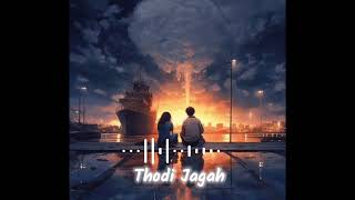 Thodi Jagah | slowed+ reverb | Arijit Singh | relex mind lofi latest music