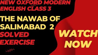 the nawab of SalimAbad part 2 questions answers solved exercise new Oxford modern English book 3