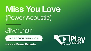 Silverchair - Miss You Love (Power Acoustic) - Karaoke 🎤 PlayKaraoke Instrumental