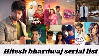 Hitesh Bhardwaj All Serial List And Tv Shows | Rajat Thakkar Tv Shows | EM #video