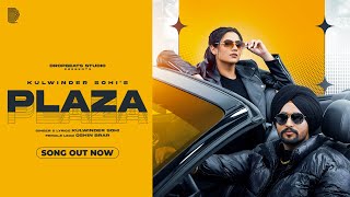 PLAZA (Official Video) Kulwinder Sohi  | Bearded Bandits | New Punjabi Song 2023