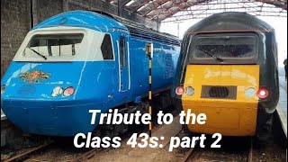 Tribute to the Class 43s: Part 2