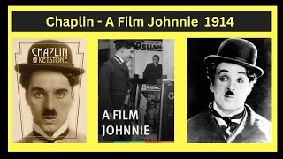 Charlie Chaplin  A Film Johnnie 1914  📽️