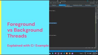 Understanding Foreground and Background Threads | Must Know | C#