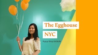 The Egg house Pop-Up in New York City!