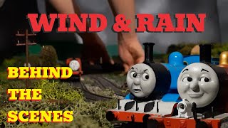 Wind & Rain || Behind the Scenes & Bloopers