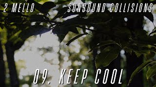 2 Mello - keep cool (Official Audio)