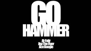 Al-Fatir - Go Hammer Feat. Jigz The Flyer & Ace Boogie (Shot Caller RMX)