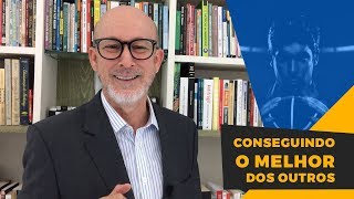 Conseguindo o melhor dos outros