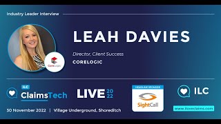 ClaimsTech 2022 Interview: Leah Davies, Director, Client Success, CoreLogic