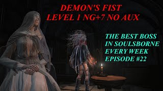 Sister Friede every week until From Software create a better Boss - Day 22 (Demon's Fist SL1 NG+7)