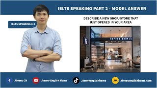 IELTS SPEAKING PART 2 SAMPLE: Describe a new shop/store that just opened in your area