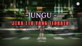 JIKA ITU YANG TERBAIK - UNGU   II   Cover by HANA