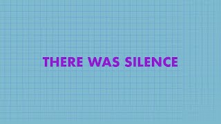 There Was Silence - Pause Animations