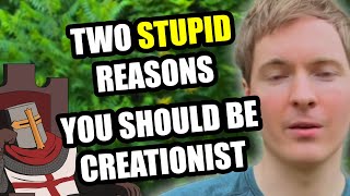 Two STUPID Reasons You Should Be a Creationist (Matt Powell)