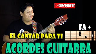 EL CANTAR PARA TI - ACORDES GUITARRA - SAN JUANITO